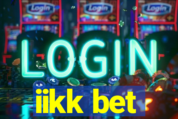 iikk bet